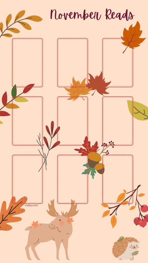 Light pink/tan background. Titled “November Reads” in maroon script. 9 boxes for pictures of book covers. Leaves and fall foliage scattered around the background. A moose and a hedgehog are at the bottom. November Reading Journal, November Reading Tracker, September Books Read Template, November Reads Template, November Book Template, November Reading Template, November Tbr Template, November Reads, Fall Tbr Template