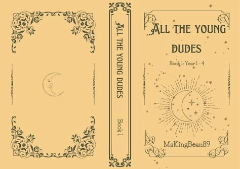 How To Print Atyd Books, Atyd Cover Art, Book Title Page Design, Atyd Book Covers, All The Young Dudes Book Cover, Atyd Marauders, All The Young Dudes Book, Aesthetic Book Cover, Book Cover Layout