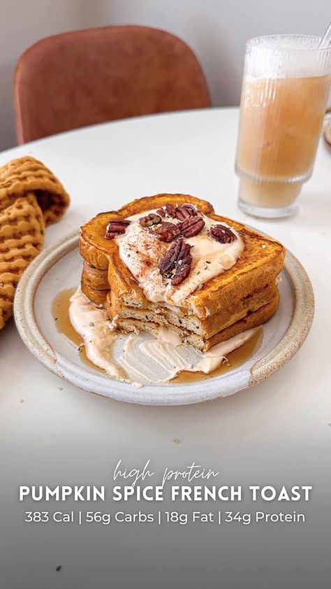 High-Protein Pumpkin Spice French Toast Protein French Toast, Whipped Yogurt, Vanilla Protein Shakes, Pumpkin French Toast, Sugar Free Syrup, Pumpkin Spice Syrup, Pumpkin Pecan, Vegetarian Recipes Healthy, High Protein