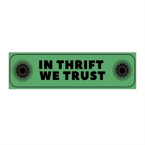 Add a touch of retro charm to your car with our "In Thrift We Trust" bumper sticker! Show your love for thrift shopping and sustainable fashion with this fun and quirky car decal. 🛒 PRODUCT DETAILS: Size: Approximately 9 inches (width) x 3 inches (height) Material: High-quality vinyl Waterproof and weatherproof Easy to apply and remove Suitable for indoor and outdoor use 🌟 FEATURES: Eye-catching design with a vintage aesthetic Durable and long-lasting UV-resistant, fade-proof colors Ideal for Car Accessories Stickers, Bumper Stickers Aesthetic, Bumper Sticker Aesthetic, Funny Car Bumper Stickers, Car Deco, Sustainable Shopping, Car Bumper Stickers, Thrift Shopping, Car Sticker