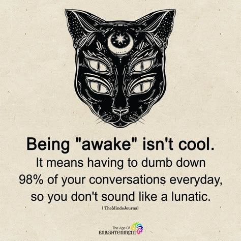 Being "awake" Isn't Cool - https://themindsjournal.com/being-awake-isnt-cool/ Third Eye Quotes, Eye Quotes, Spirit Science, Awakening Quotes, Knowledge And Wisdom, Spiritual Wisdom, Introverted, Feel Safe, Empath