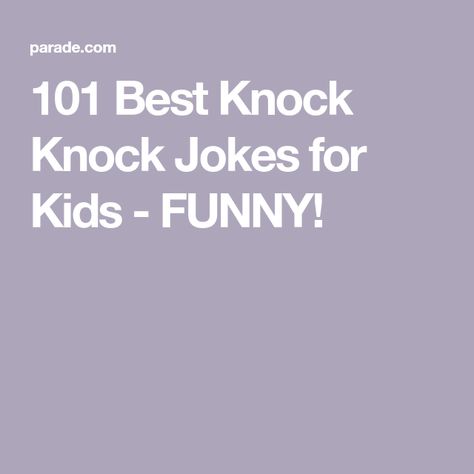 101 Best Knock Knock Jokes for Kids - FUNNY! Best Knock Knock Jokes, Knock Knock Jokes Funny, Knock Knock Jokes For Kids, Funny Knock Knock Jokes, Justin Time, Sore Hands, I Will Remember You, Say That Again, Kids Funny