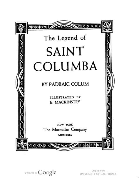 The legend of Saint Columba, by Padraic Colum: illustrated by E. MacKinstry. St Columba, University Of California, Children's Books, Ebook Pdf, Childrens Books, Books, Quick Saves