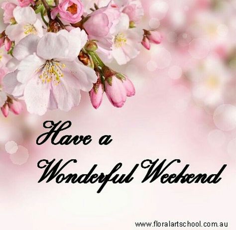 Have a wonderful weekend Sweet Sister! Thank you sweet Grace. Ly Have A Beautiful Weekend, Backgrounds Flowers, Weekend Greetings, Weekend Images, Have A Wonderful Weekend, Daily Greetings, Happy Weekend Quotes, Weekend Quotes, Sweet Grace