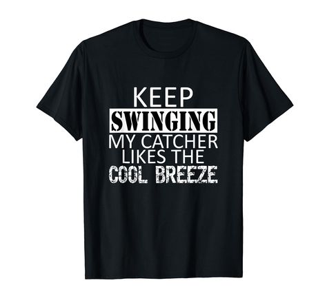 PRICES MAY VARY. Keep Swinging My Catcher Likes the Cool Breeze baseball humor tee shirt apparel Hilarious baseball pitcher sports quote tee Lightweight, Classic fit, Double-needle sleeve and bottom hem Sports Quote, Baseball Pitcher, Baseball Humor, Baseball Gifts, Cool Breeze, Sports Quotes, Quote Tees, T Shirts With Sayings, Funny Tees