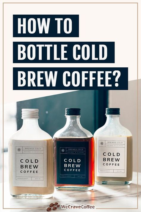 How to bottle cold brew coffee? Bottled Cold Brew Coffee Recipe, Cold Brew Bottle Packaging, Cold Brew Business, Cold Brew Brand, Cold Brew Bottle Design, Cold Brew Branding, Bottled Coffee Packaging, Coffee Bottle Packaging, Coffee Bottle Design