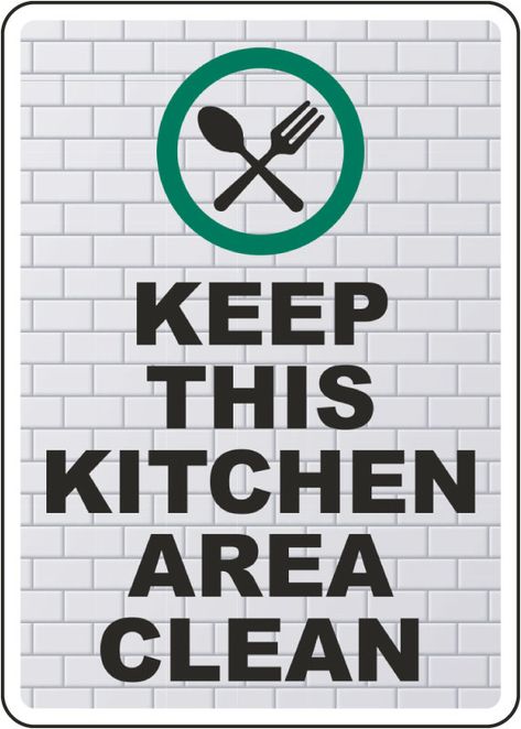 This 5 x 7" 3.5 Mil Peel and Stick Vinyl Label Keep This Kitchen Area Clean Sign is available on SafetySign.com. Purchase your Keep This Kitchen Area Clean Sign today. Keep The Kitchen Clean Signs, Kitchen Design Quotes, Keep Kitchen Clean Sign, Keep This Area Clean Sign, My Kitchen My Rules Wall Art, Slogan About Cleaning And Sanitizing, Keep Clean Poster, Kitchen Safety Posters, Commercial Kitchen Organization