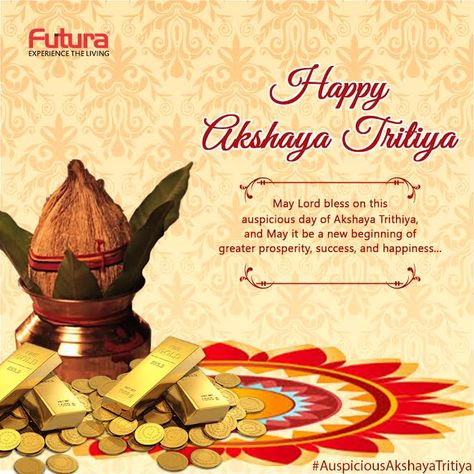 May this Akshay Tritiya bring you prosperity and joy. Happy Akshay Tritiya #FuturaInterior #AkshayTritiya #festive #auspicious #AuspiciousAkshayTritiya Akshay Tritiya Creative Post, Akshya Thiruthiya Creative, Akshay Tritiya Creative, Akshay Tritiya Creative Ads, अक्षय तृतीया, Happy Akshaya Tritiya Images, Dhanteras Wishes, Happy Akshaya Tritiya, Akshay Tritiya