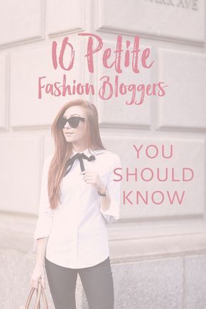 10 Petite Fashion Bloggers You Should Know Petite Bloggers, Over 40 Fashion, Fashion Tips For Men, 40 Fashion, Petite Fashion Tips, Fashion Petite, Women Fashion Edgy, Girl Blog, Fashion Tips For Women