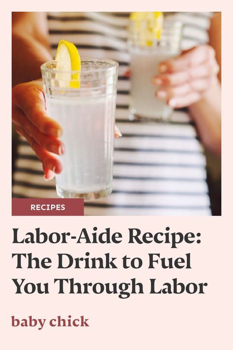 Labor Lemonade, Labor Aid Drink, Best Snacks For Labor, Labor Tea Recipe, Snacks During Labor, Labor Aide, Labor Drink, Birthing Tips, 2nd Pregnancy