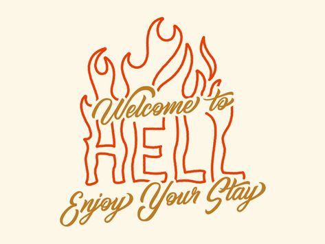 Welcome To Hell by Jenna Bresnahan Hell Quotes, And So It Goes, Welcome To Hell, So It Goes, Hand Drawn Type, Heaven And Hell, Learning Design, Global Community, Creative Professional