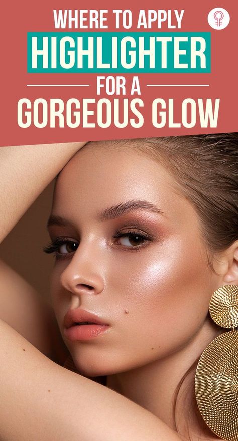 Highlighter Uses Faces, Highlighter Where To Apply, How To Use Shimmer Highlighter, Highlight For Face, Highlighting Makeup How To Apply, Highlighter As Eyeshadow, Highlighter Face Makeup, How To Apply Illuminator, Highlighter How To Apply