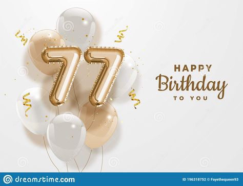 Happy 77th birthday gold foil balloon greeting background. 77 years anniversary #Sponsored , #birthday, #gold, #years, #foil, #Happy 77 Birthday, Happy 77th Birthday, 77th Birthday, Gold Foil Balloons, Birthday Gold, Anniversary Logo, Birthday Background, Birthday Woman, Happy Birthday To You