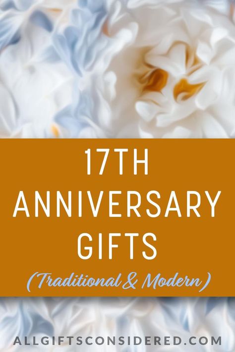 From traditional to modern, to flowers and gems - we found the best gifts that fit each theme for your 17th anniversary #17thanniversarygiftideas #giftsfor17thanniversary #giftsforwife #giftsforhusband #thoughtfulanniversarygiftideas #anniversarygiftguide 17 Wedding Anniversary, 17 Year Anniversary Gift For Him, 17th Wedding Anniversary Gifts For Him, 4th Year Anniversary Gifts For Him Traditional, Wedding Anniversary Gifts Traditional, Cheap Anniversary Gifts, Traditional Anniversary Gifts By Year, 17 Anniversary, Wedding Anniversary Traditions