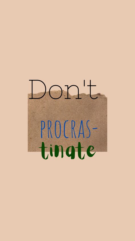 Dont Procrastinate Wallpaper, Do Not Procrastinate Wallpaper, Hardwork Quotes Wallpaper, Motivational Quotes For Success Wallper, Don't Procrastinate Aesthetic, Don't Use Phone Study Wallpaper, No Procrastination Wallpaper, Don't Give Up Wallpaper Aesthetic, Asthetic Quotes Wall Pictures