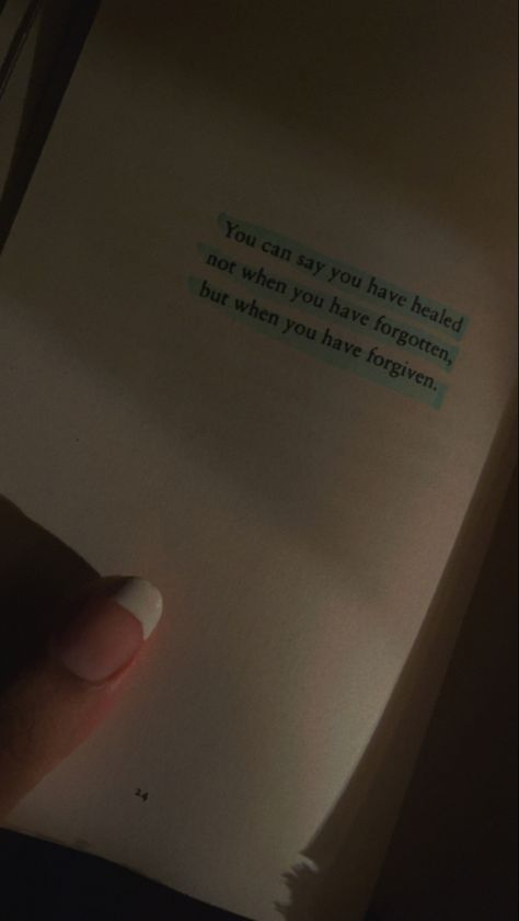 You can say you have healed No, when you have forgotten But when you have forgiven. #healthylifestyle #aesthetic #books #bookstagram #booklover #reading #bookquote #bookworm #bookshelf Comforting Book Quotes, Attached Book Quotes, Heart Breaking Book Quotes, Healing My Heart Book Quotes, You Can Heal Your Life Book Quotes, Bookworm Bookshelf, Late Night Reading, Night Reading, Aesthetic Books