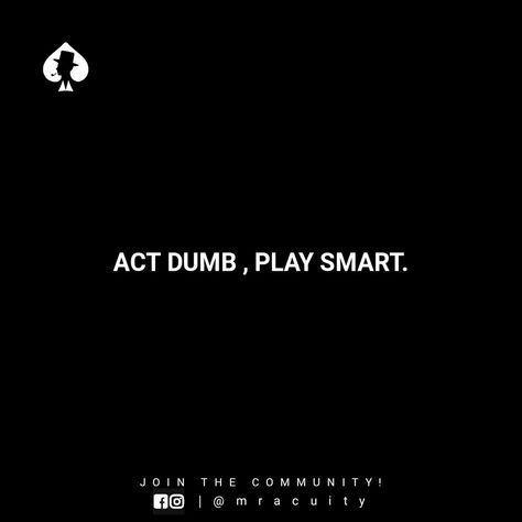 Quote of the day ✨️ - Act dumb , play smart. #qotd #qoutesoftheday #quotestagram #motivationquote #mindset #successmentality #quotes Mind Games Quotes, Games Quotes, Instagram Quote, Game Quotes, Mind Games, Dumb And Dumber, Quote Of The Day, Acting, Motivational Quotes