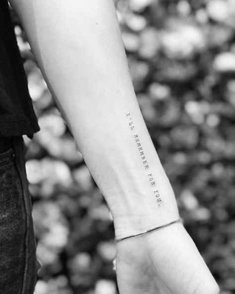 I'll Remember For You Tattoo, Remember Where You Came From Tattoo, I’ll Remember For You Tattoo, Small Typewriter Font Tattoo, Ill Remember For You Tattoo, Tattoos For Alzheimers, Bf Tattoos, Alzheimers Tattoo, Typewriter Font Tattoo