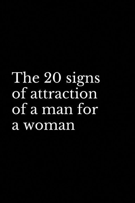 Signs Of Attraction Men, Signs Of Attraction, Make Him Chase You, Soulmate Connection, Flirting With Men, Feeling Wanted, Relationship Struggles, What Men Want, Top Songs