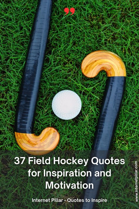 37 Field Hockey Quotes for Inspiration and Motivation - quotes | inspirational quotes | motivational quotes | inspiring quotes | quotes of the day | quotes about life | life quotes | love quotes - #quotes #love #motivation #inspiration #life #quote #quoteoftheday #success #motivationalquotes #inspirationalquotes #quotestoliveby #photooftheday #happy #travel #lifestyle #positivevibes #lifequotes #instagram #poetry #follow #nature #inspiringquotes #selfimprovement Field Hockey Inspirational Quotes, Hockey Inspirational Quotes, Short Sports Quotes, Ice Hockey Quotes, Field Hockey Quotes, Hockey Goals, Athlete Quotes, Quotes For Inspiration, Team Quotes