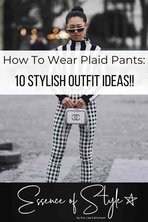 Outfits With Checked Pants, Black Checked Pants Outfit, Black And White Check Pants Outfit, How To Wear Plaid Pants, Black And White Plaid Pants Outfit Work, How To Style Plaid Pants Casual, What To Wear With Plaid Pants, Checkered Pants Outfit Work, Checked Pants Women Outfit