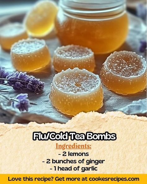 Grandma's Cooking Recipes | 🍵 Flu/Cold Tea Bombs | Facebook Tea For Sore Throat And Congestion, Get Over A Cold Quick, Immune Recipes, Cold Tea Recipes, Aip Drinks, Crunchy Stuff, Cold Remedies Fast, Cold Remedy, Tea For Colds