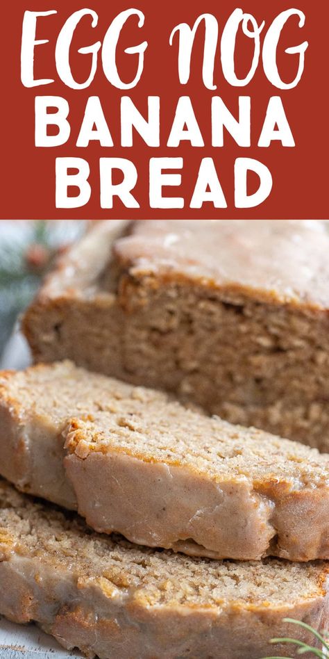 If you want to give your regular banana bread recipe a holiday spin, you need to make this delicious and moist Glazed Eggnog Banana Bread! It has such a nice eggnog flavor and you can also taste the banana. It's great for breakfast, snacks or even dessert! #bananabread #eggnogrecipe #healthysnack #kidriendly #christmasrecipe Banana Bread Glaze Recipes, Festive Banana Bread, Winter Banana Bread, Banana Christmas Cookies, Eggnog Banana Bread, Oats Banana Bread Recipe, Christmas Banana Bread Recipe, Eggnog Loaf Recipe, Banana Christmas Treats