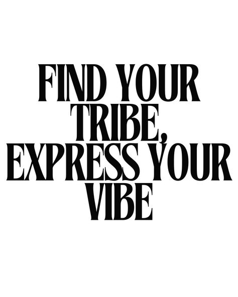 Empowering Branding, Quotes Authenticity, Tribe Quotes, Bold Eclectic, Find Your Tribe, Vibe Tribe, Inclusive Fashion, My Tribe, Vibe Quote