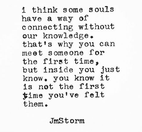 Soul quotes Soul Connection Quotes, Connection Quotes, Soulmate Quotes, Soul Connection, Soul Quotes, Meeting Someone, Past Life, Beautiful Quotes, Quotes Deep