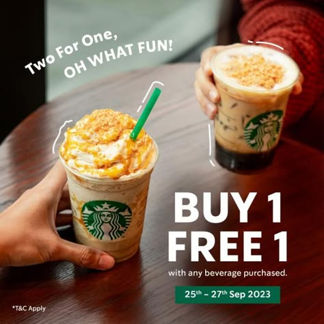 Starbucks Buy 1 FREE 1 Promotion on any Beverage Purchased from 25 September 2023 until 27 September 2023 Buy One Get One Free Ads, Buy 1 Take 1 Poster, Cafe Promotion Ideas, Beverage Promotion, Starbucks Promotion, Coffee Promotion, Drink Promotion, Coffee Ads, Kathi Roll