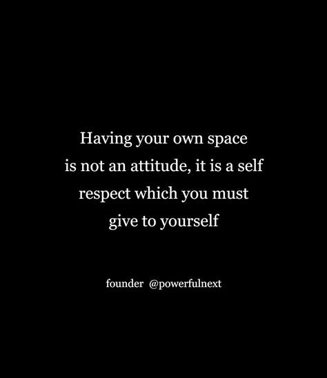 Respect Space Quotes, Respect My Space Quotes, Have Self Respect Quote, Respect Personal Space Quotes, Personal Space Quote, Self Respect Quotes Attitude, Mirror Quotes, Space Quotes, Self Respect Quotes