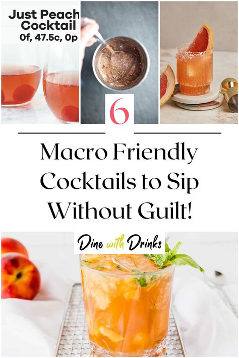 Collage of 4 macro friendly cocktails. Macro Friendly Mocktails, Macro Friendly Drinks, Macro Friendly Cocktails, Macro Friendly Alcoholic Drinks, Peach Cocktail, Fun Drinks Alcohol, Counting Macros, Healthier Options, Counting Calories