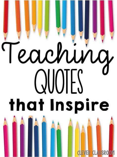 Teaching quotes to inspire from Clever Classroom Inspirational Teaching Quotes, Classroom Sayings, Motivation For Teachers, Preschool Teacher Quotes, Teaching Quotes Inspirational, Quotes For The Classroom, You Are Quotes, Tutoring Ideas, Montessori Elementary