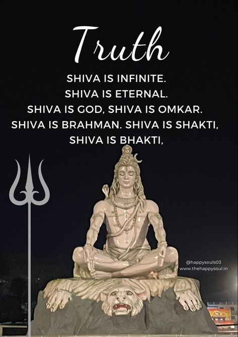 Truth ❤️ SHIVA IS INFINITE. SHIVA IS ETERNAL SHIVA IS GOD, SHIVA IS OMKAR SHIVA IS BRAHMAN. SHIVA IS SHAKTI, SHIVA IS BHAKTI 🙏 . . #shivratri #omnamahshivaya #om #mahadev #shiva #shiv #shivshankar #adiyogi #adiyogishiva #shivshankar #dailypost #quotesdaily #hustle #fitnessmotivation #business #thoughts #happy #followforfollowback #quotesaboutlife #lifestyle #goodvibes #entrepreneurship #motivationalquote #likeforlikes #selfcare #lovequotes #entrepreneurlife #like #yourself #dailyquote @spiritu Shiva Shakti Quotes, Lord Shiva Quotes In English, What Is Shiva, Shivparvati Images, About Shiva, Ram Navami Images, Vedas India, You And Me Quotes, Shiva Quotes