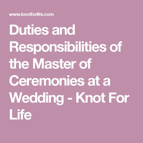 Duties and Responsibilities of the Master of Ceremonies at a Wedding - Knot For Life Mc Wedding Script, Master Of Ceremonies Wedding, Master Of Ceremony, Aggie Wedding, Wedding Emcee, Wedding Officiant Script, He Said Yes, Wedding Mc, Wedding Knot