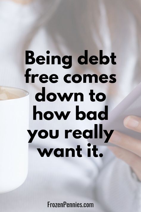 When you are looking for inspiration to continue your debt free journey, look here.  Find quotes about saving money, making money, and living an intentional life from some experts.  #savemoney #debtfree #intentionalinving #inspiration #frozenpennies Debt Free Astethic, Debt Free Motivation, Debit Free Quotes, Money Saving Motivation, Investments Quotes, Pay Your Debts Quotes, Quotes About Debt, Debt Free Quotes Motivation, Paying Off Debt Quotes