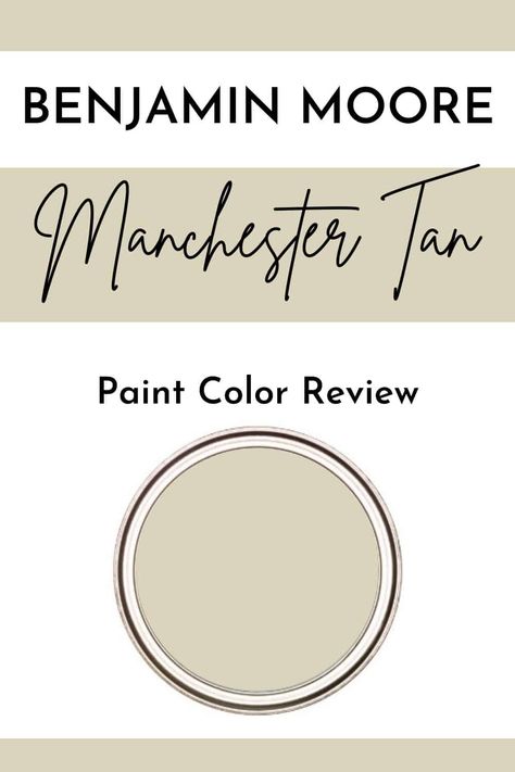 Manchester Tan HC-81 Benjamin Moore Manchester Tan Palette Color Schemes, Manchester Tan Benjamin Moore Cabinets, Manchester Tan Benjamin Moore, Trendy Paint Colors, Tan Paint Colors, Manchester Tan, Light Paint Colors, Most Popular Paint Colors, Beige Paint Colors