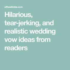 Common Wedding Vows, Shared Wedding Vows, Wedding Vows To Husband Funny Hilarious, Lgbtq Wedding Vows, Wedding Vows Funny Hilarious, Realistic Wedding Vows, Wedding Vows To Husband Second Marriage, Wedding Vows 2nd Marriage, Funny Vows To Husband Hilarious