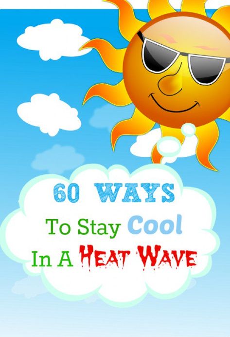 60 ways to cool down during hot weather. Even if you don't have an air conditioner. How To Stay Cool In The Heat Outside, How To Stay Cool In The Heat, Keep Cool In Summer, Stay Cool In The Heat, Summertime Blues, Daycare Crafts, Disaster Preparedness, Enjoy Summer, Summer Activities For Kids