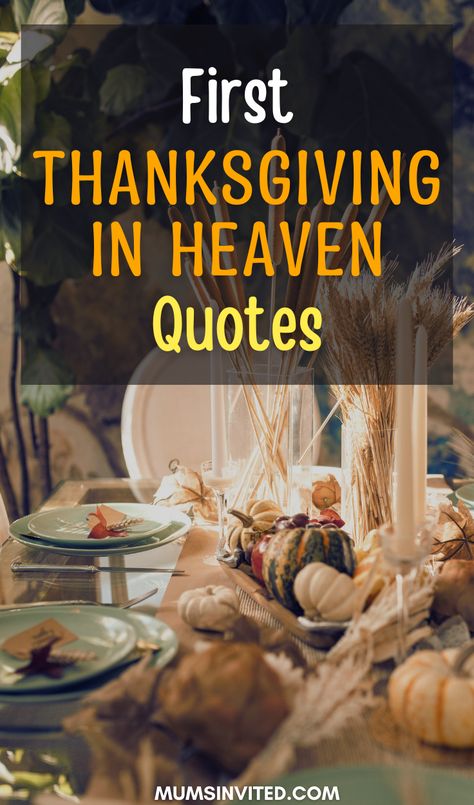 Heavenly Thanksgiving Quotes, Missing Someone In Heaven Thanksgiving, Missing Dad On Thanksgiving, First Holiday Without Loved One Mom, Family In Heaven Quotes, First Thanksgiving In Heaven, Happy Thanksgiving After Loss, Thanksgiving After Loss, Missing A Loved One At Christmas Quotes