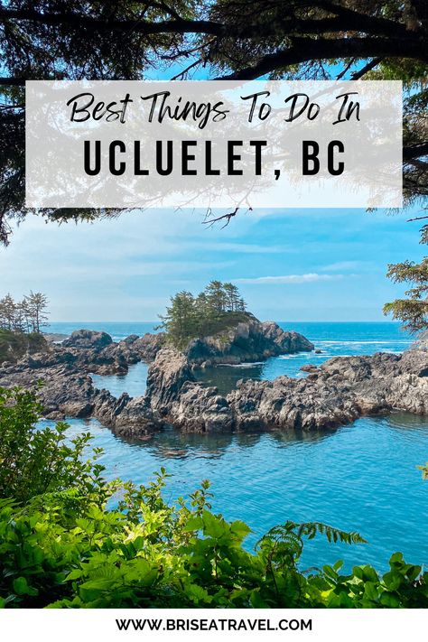 Wondering what the best things to do are when visiting Ucluelet on Vancouver Island? Click the link below! Vancouver Island Packing List, Osoyoos Bc, Vancouver Canada Beach, Ucluelet Bc, Long Beach Tofino British Columbia, Sooke Bc Vancouver Island, Tofino Bc, Botanical Beach Vancouver Island, Victoria Island