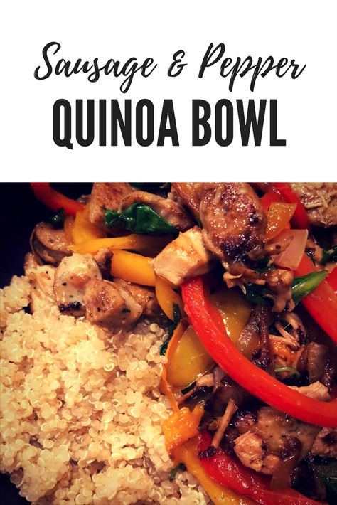 Sausage & Pepper Quinoa Bowl – Chronicles of a Fit Boymom Chicken Sausage Recipes, Sausage Peppers And Onions, Mushroom Quinoa, Quinoa Dishes, Veggie Sausage, Healthy Bowls Recipes, Italian Sausage Recipes, One Skillet, Quinoa Healthy