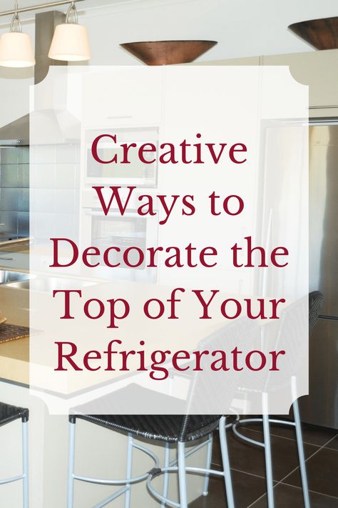 Decor Top Of Refrigerator, Over Fridge Decor Ideas, Top Of Fridge Decor Ideas Fall, Ideas For On Top Of Fridge, Side Of Kitchen Cabinet Decor, Decor Kitchen Cabinets Top, How To Style Top Of Refrigerator, How To Decorate Above Refrigerator, Decorating Top Of Refrigerator Ideas Farmhouse