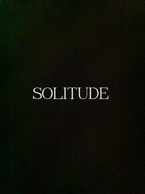 Solitudeness Quotes, A Well Traveled Woman, A Course In Miracles, Wise Man, Single Words, It Goes On, One Word, Me Time, Aliens