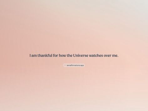 I am thankful for how the Universe watches over me. From the I am app: https://iamaffirmations.app/download Watch Over Me, I Am Thankful, Meditation Quotes, So Thankful, I Am Grateful, The Universe, Affirmations, Meditation, Universe