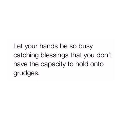 No Grudges Quotes, No One Will Save You, Holding Grudges Quotes, Grudges Quotes, Holding On Quotes, Grudge Quotes, Ask Believe Receive, Holding Grudges, Blessed Week