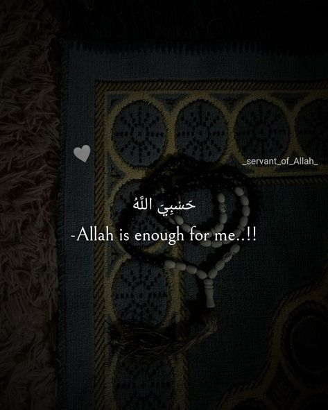 Allah Is Enough For Me, Islamic Inspirational Quotes, Islamic Art, Islamic Quotes, Me Quotes, Inspirational Quotes, Quotes