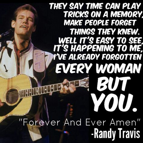 Forever and ever amen. Forever And Ever Amen Lyrics, Travis Wallpaper, Forever And Ever Amen, Handsome Cowboys, Randy Travis, Forever And Ever, Beautiful Life, Life Is Beautiful, Country Music