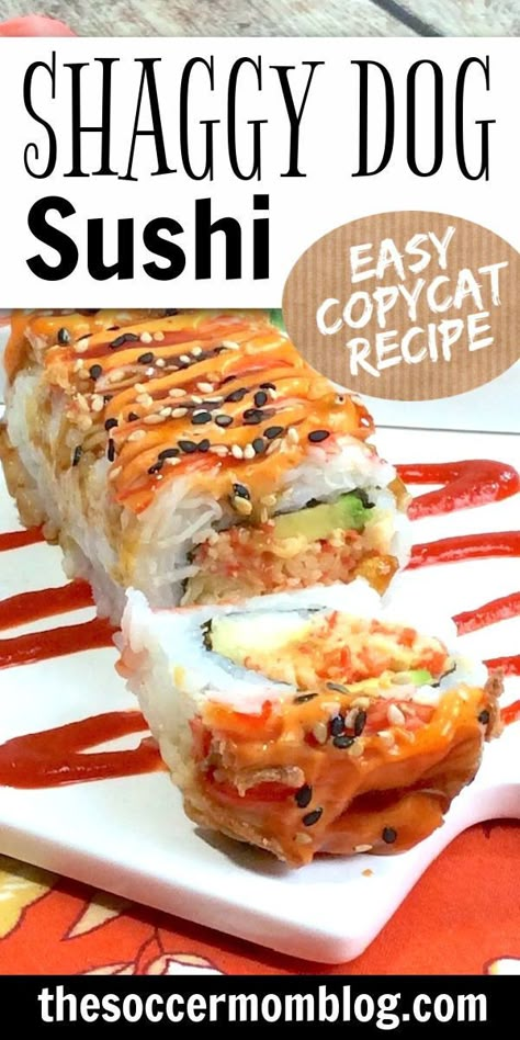 Shaggy Dog Roll, Lsu Roll Sushi, Sushi Ideas Recipes, Shaggy Dog Sushi Recipe, Sushi Bazooka Recipes, Shaggy Dog Sushi, Fried Sushi Recipes, Chicken Sushi Rolls, Sushi Pizza Recipe