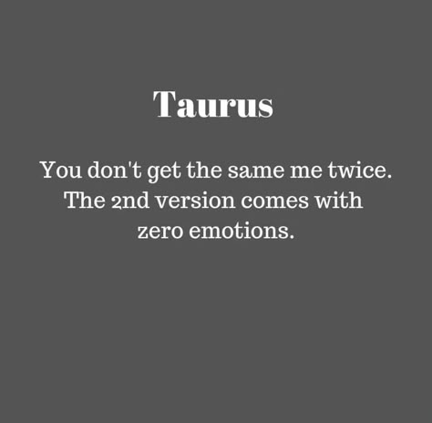 Funny Taurus Quotes, Taurus Quotes Truths Facts, Taurus Season Quotes, Taurus Sayings, Taurus Woman Quotes, Taurus Journal, Taurus Funny, Taurus Things, Taurus Wallpaper